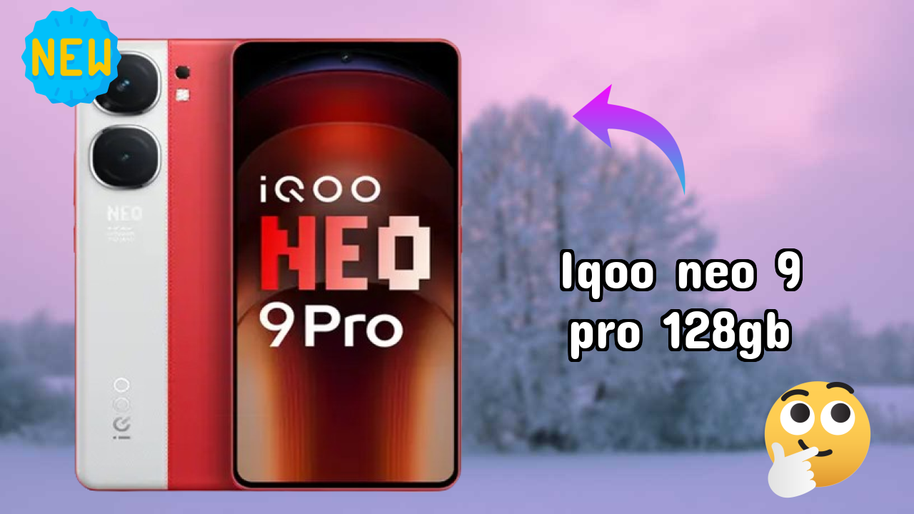क्यों IQOO Neo 9 Pro 128GB 2026 में आपका अगला फोन हो सकता है