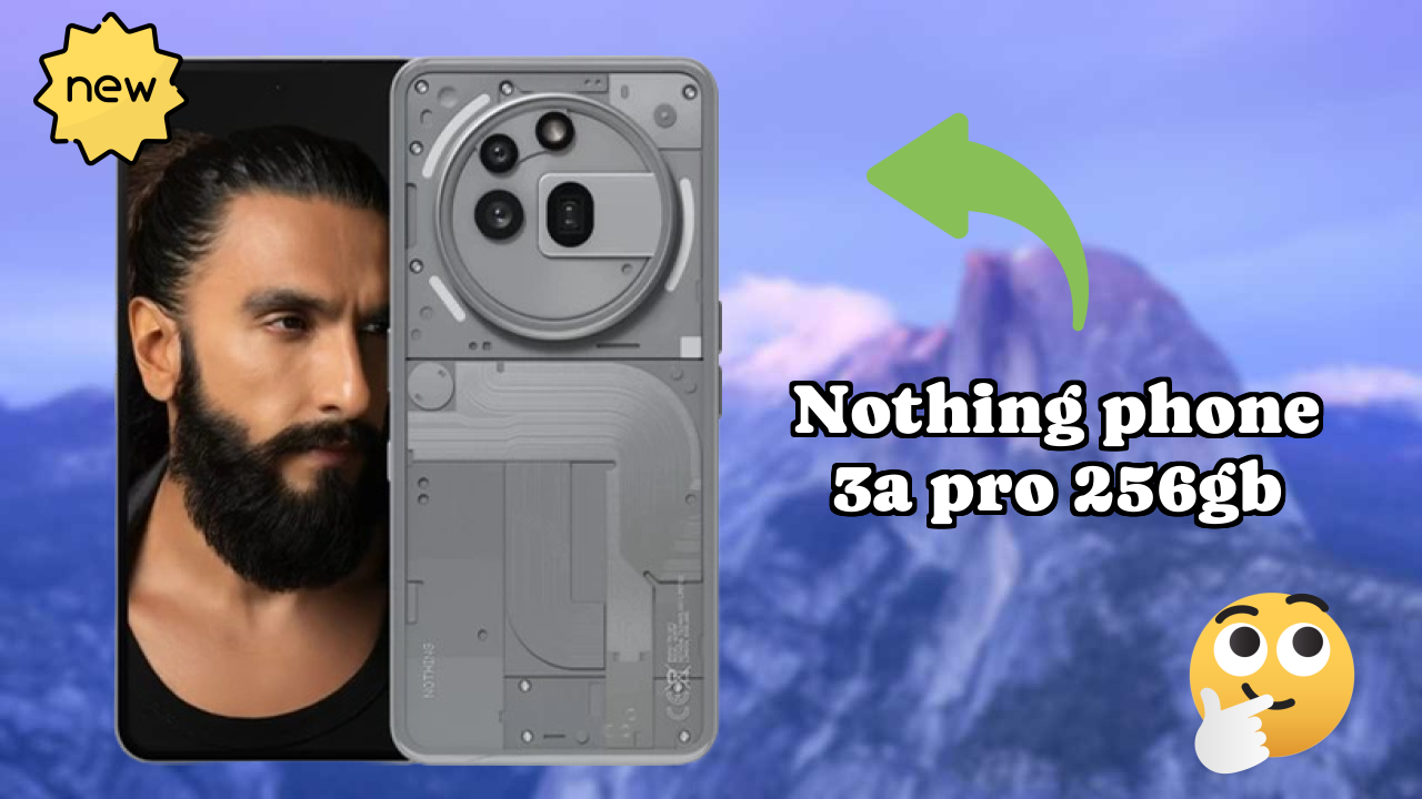 Nothing Phone 3a Pro 256GB हैंड्स-ऑन रिव्यु: Snapdragon 7s Gen 3 शो टेस्ट किया 