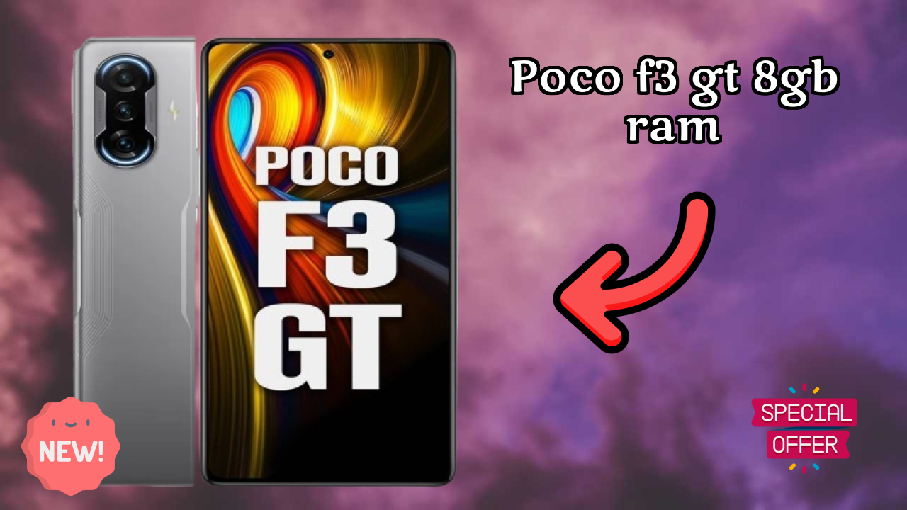 क्या आपको 2026 में POCO F3 GT 8GB RAM खरीदना चाहिए? एक्सपर्ट राय