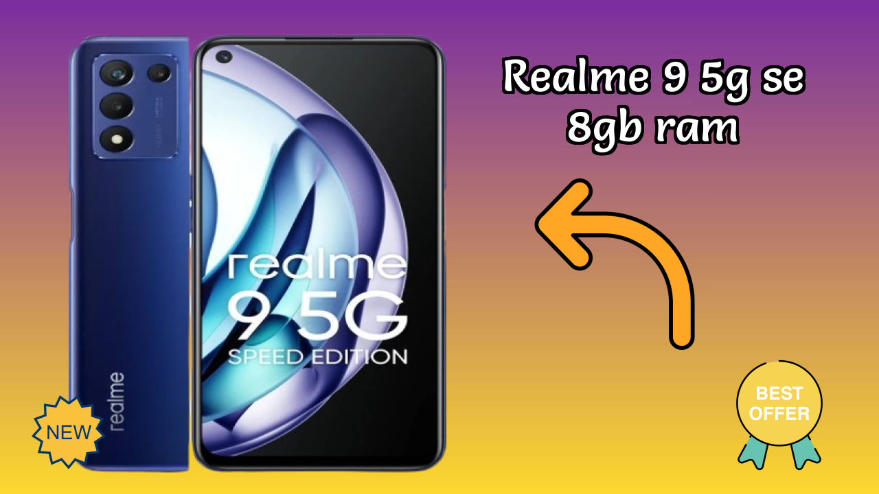 क्या आपको 2026 में Realme 9 5G SE 8GB RAM खरीदना चाहिए? पूरा  डिस्कसन