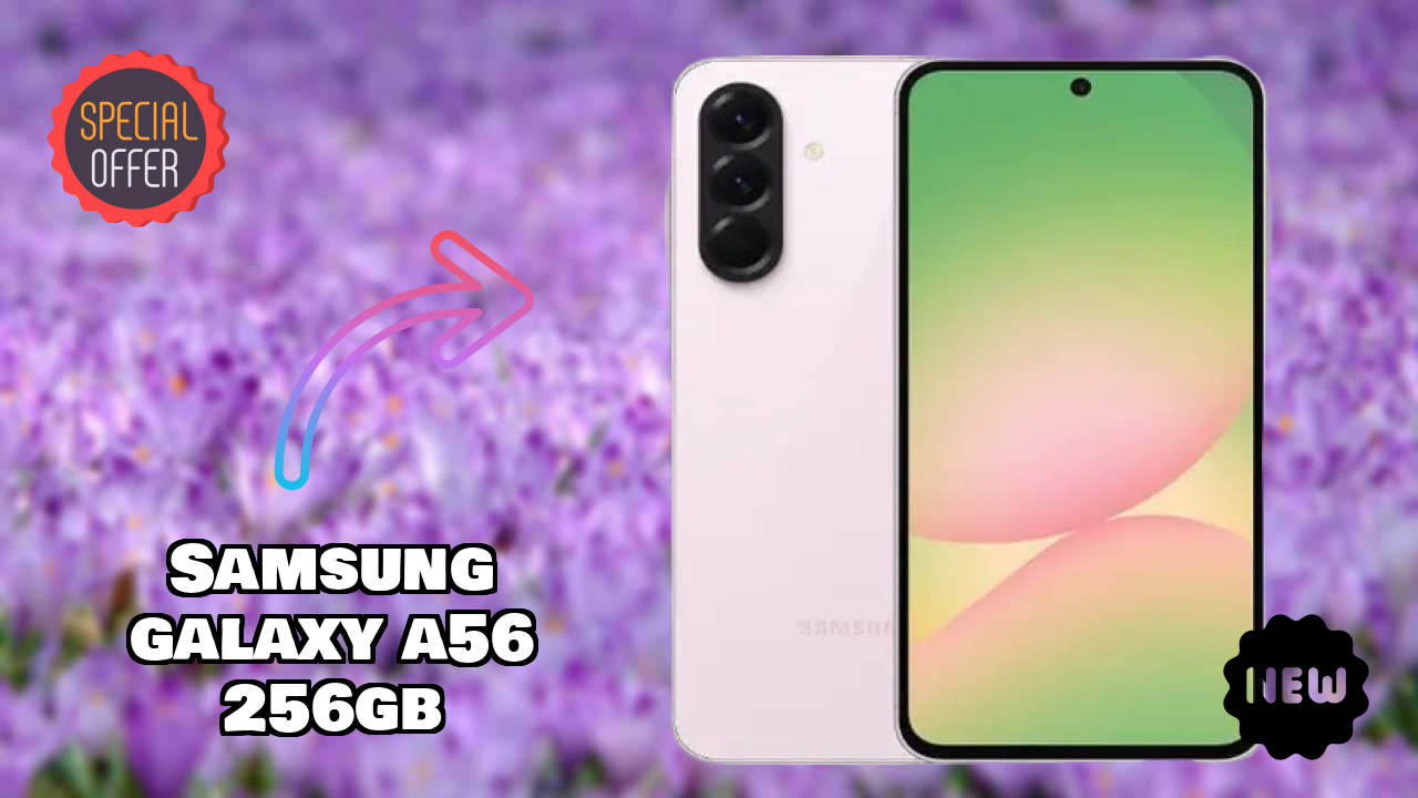 Samsung Galaxy A56 256GB डिस्प्ले साइज़: 6.7 Inches (17.02 Cm) स्क्रीन रिव्यु