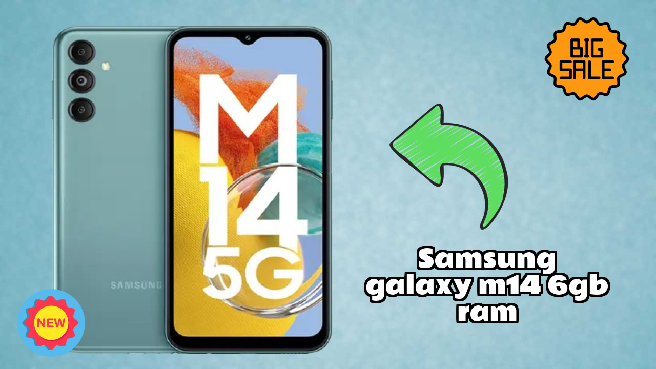 Samsung Galaxy M14 6GB RAM 2026: पूरा गाइड और रिव्यु