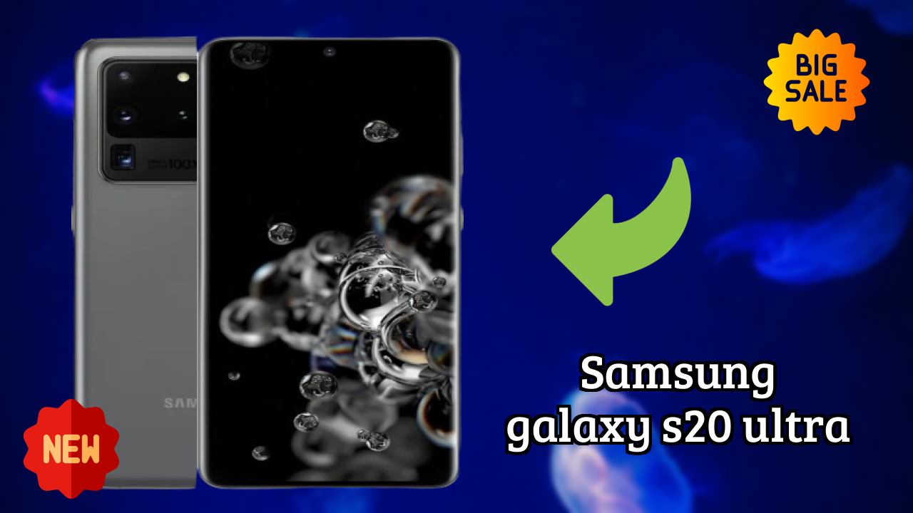 Samsung Samsung Galaxy S20 Ultra - पूरा गाइड और बेस्ट डील
