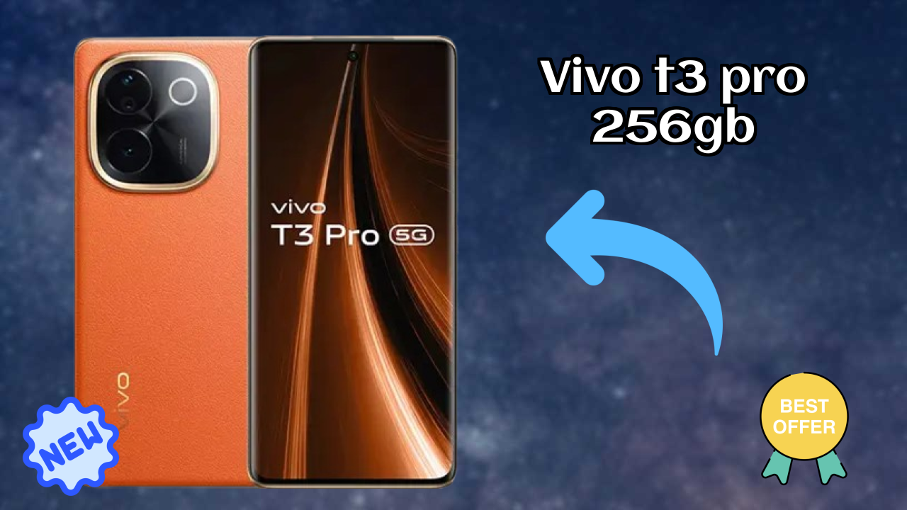 Vivo T3 Pro 256GB डिस्प्ले  डिस्कसन: AMOLED क्वॉलिटी