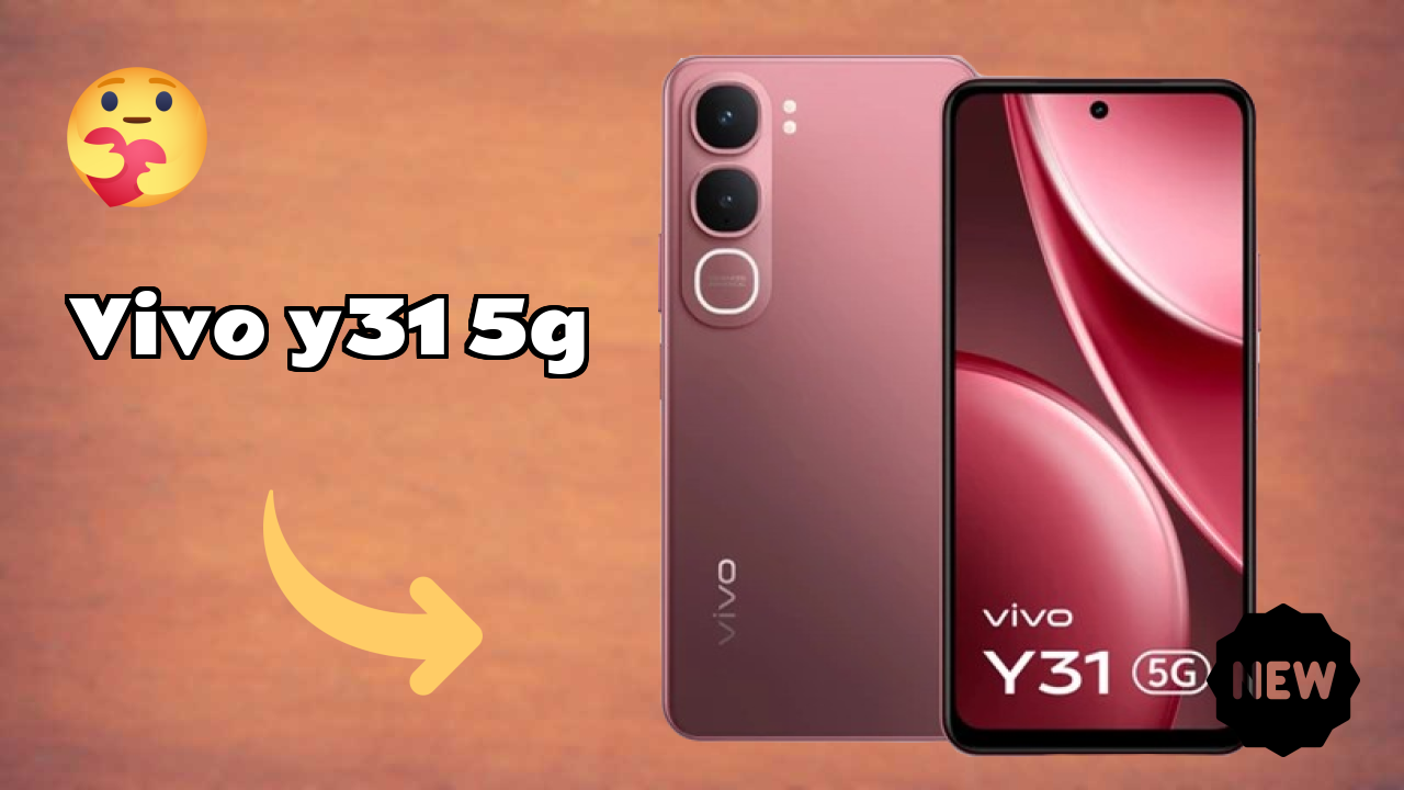 ₹14,899 पर Vivo Y31 5G - अभी उपलब्ध बेस्ट डील