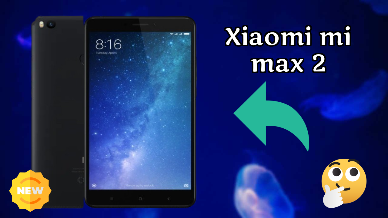 क्या Xiaomi Mi Max 2 2026 में मोबाइल बाजार का नेतृत्व कर रहा है?