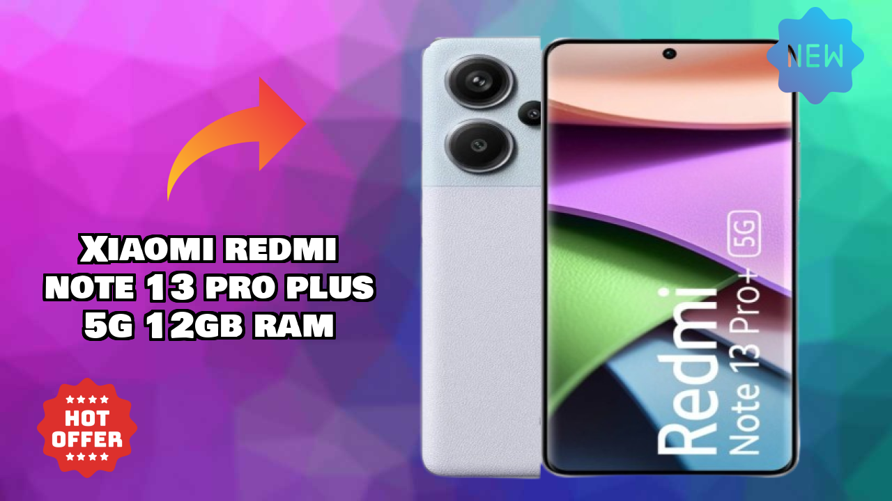 Xiaomi Redmi Note 13 Pro Plus 5G 12GB RAM क़ीमत अलर्ट: आज ₹26,999 तक गिर गई!