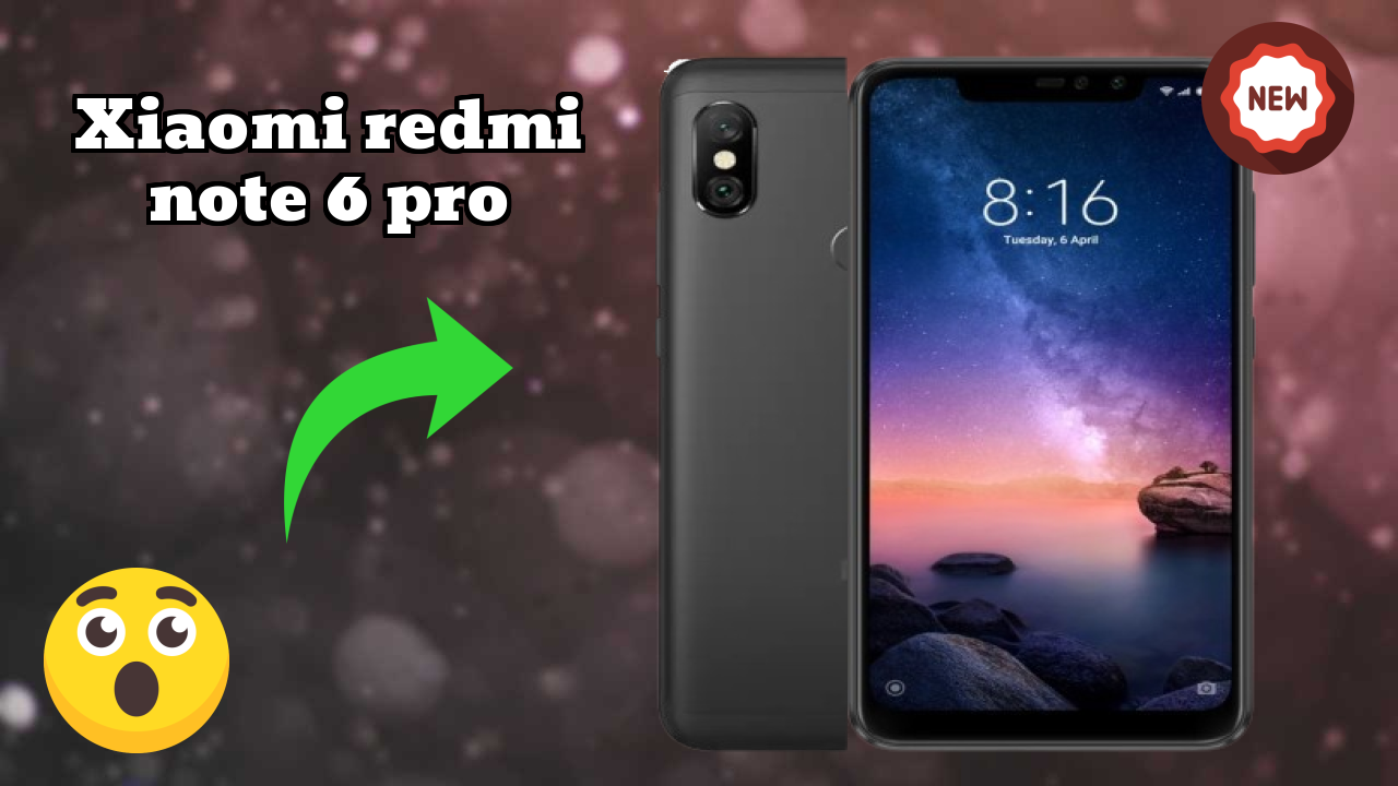 2026 में Xiaomi Redmi Note 6 Pro चुनने के टॉप कारण